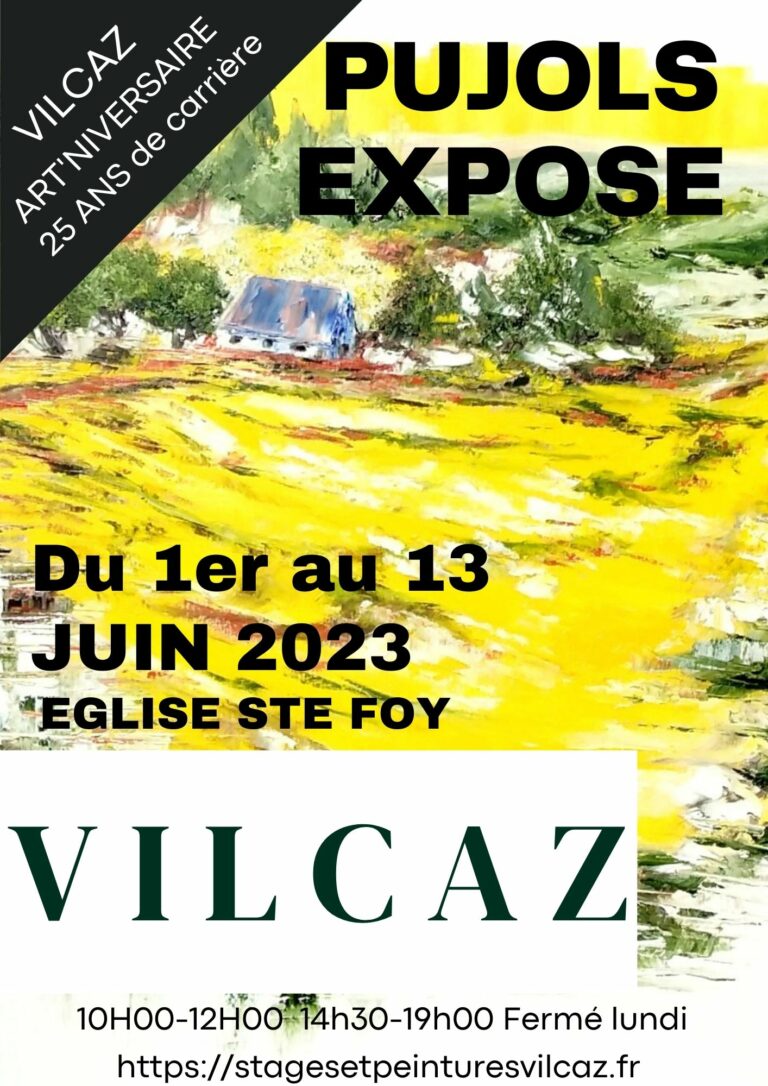 Affiche Exposition Vilcaz Pujols St Foy 2023