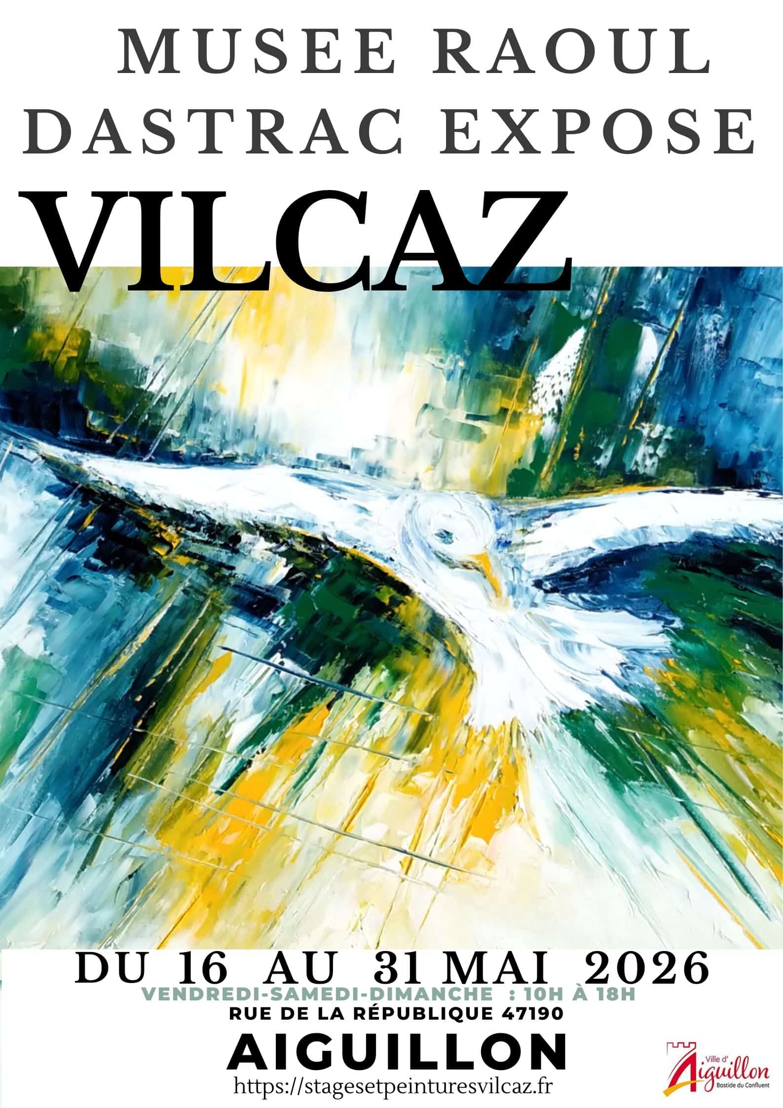 Exposition Vilcaz Mai 2026 Musée Raoul Dastrac Aiguillon 47